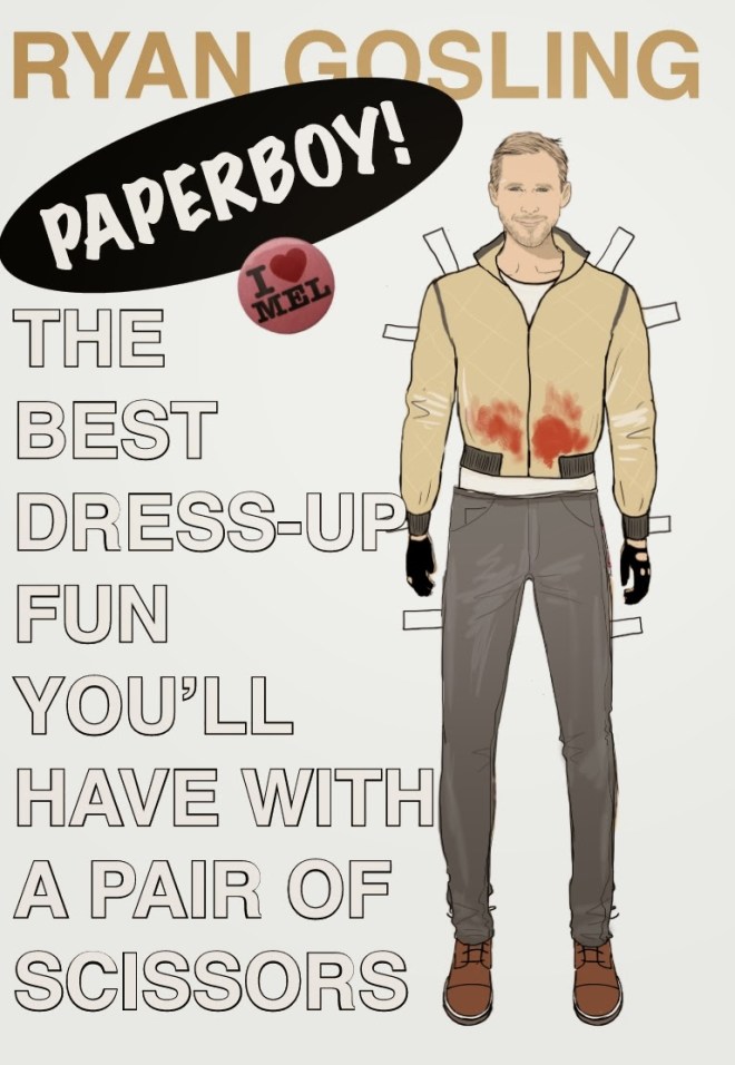 Take Ryan Gosling with you...EVERYWHERE.