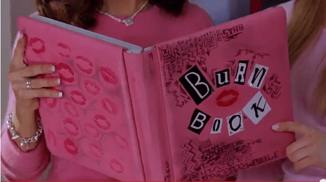 Cyber bullying—pre-Burn Book.