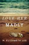 love-her-madly-9781501112157_hr