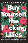 Buy+Yourself+the+Fucking+Lilies+_+TBR,+etc