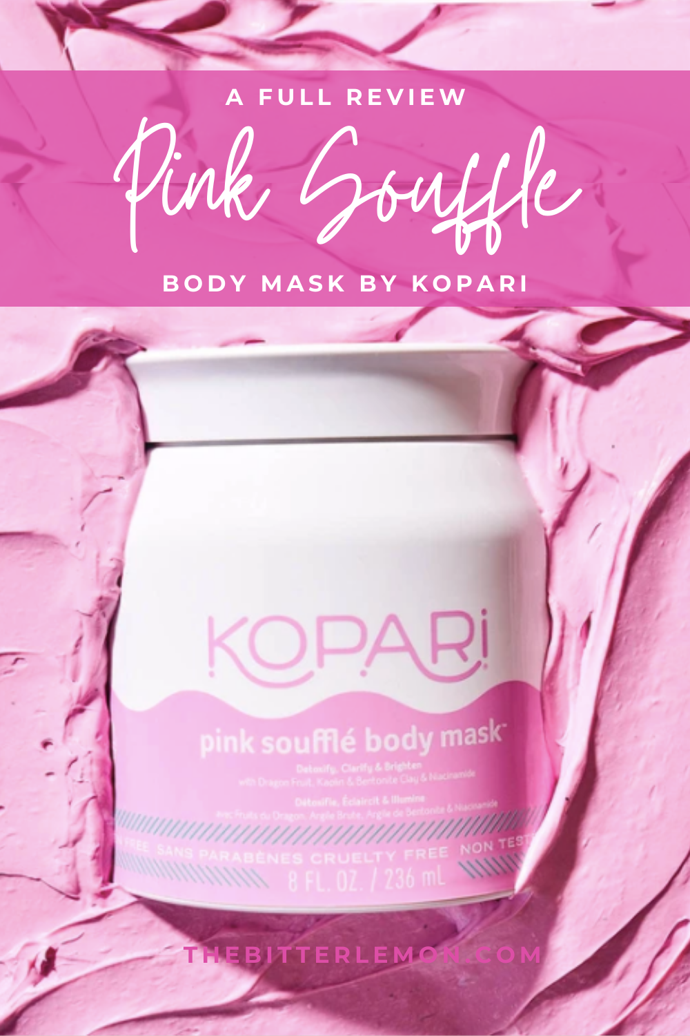 A Review Kopari Pink Souffle Body Mask. The Bitter Lemon
