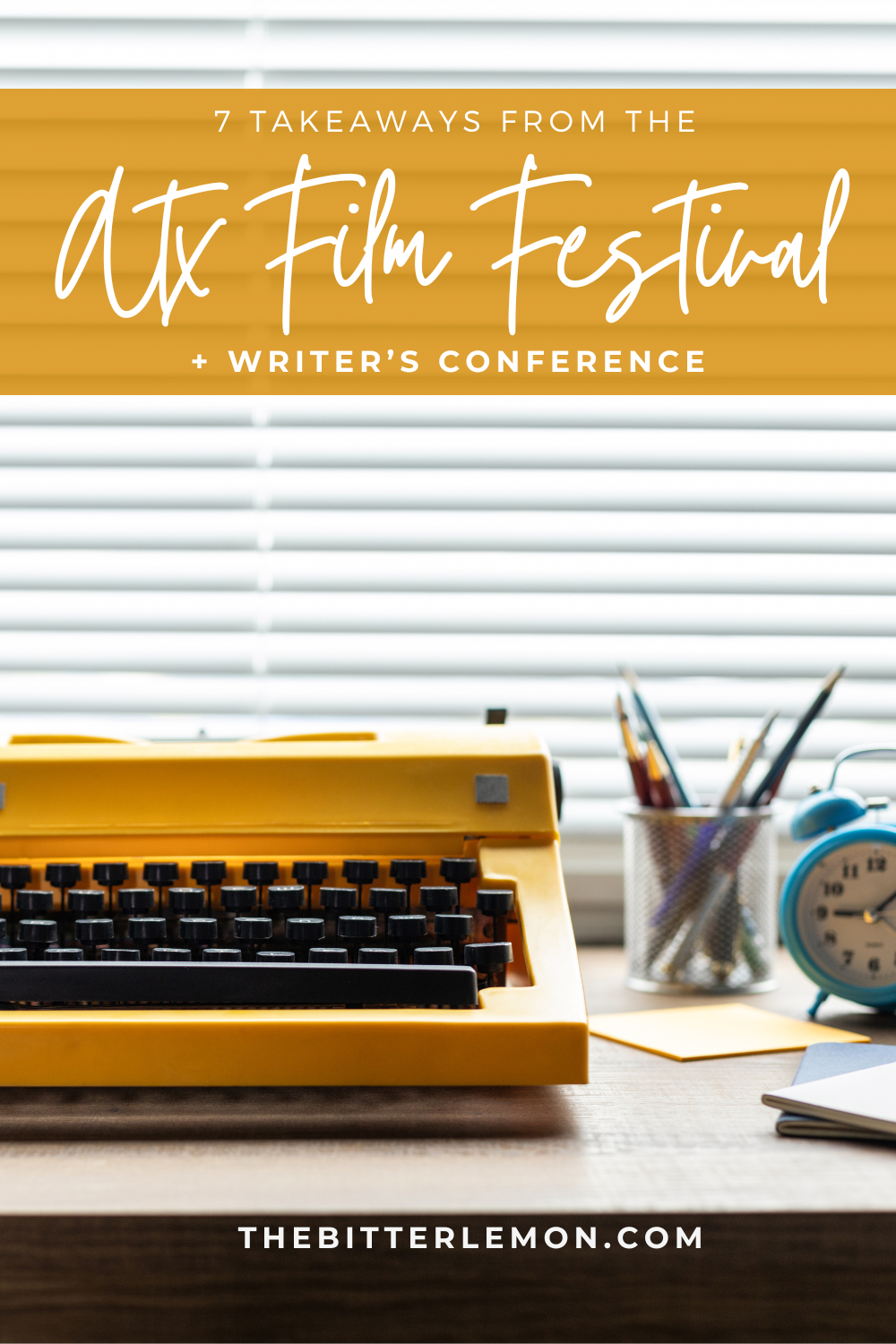 7 Takeaways from the Austin Film Festival and Writer’s Conference ...
